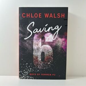 Saving 6 by Chloe Walsh Book The Boys of Tommen